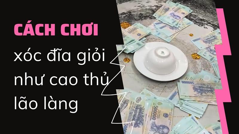 Chơi như lão làng tại xóc đĩa 12bet